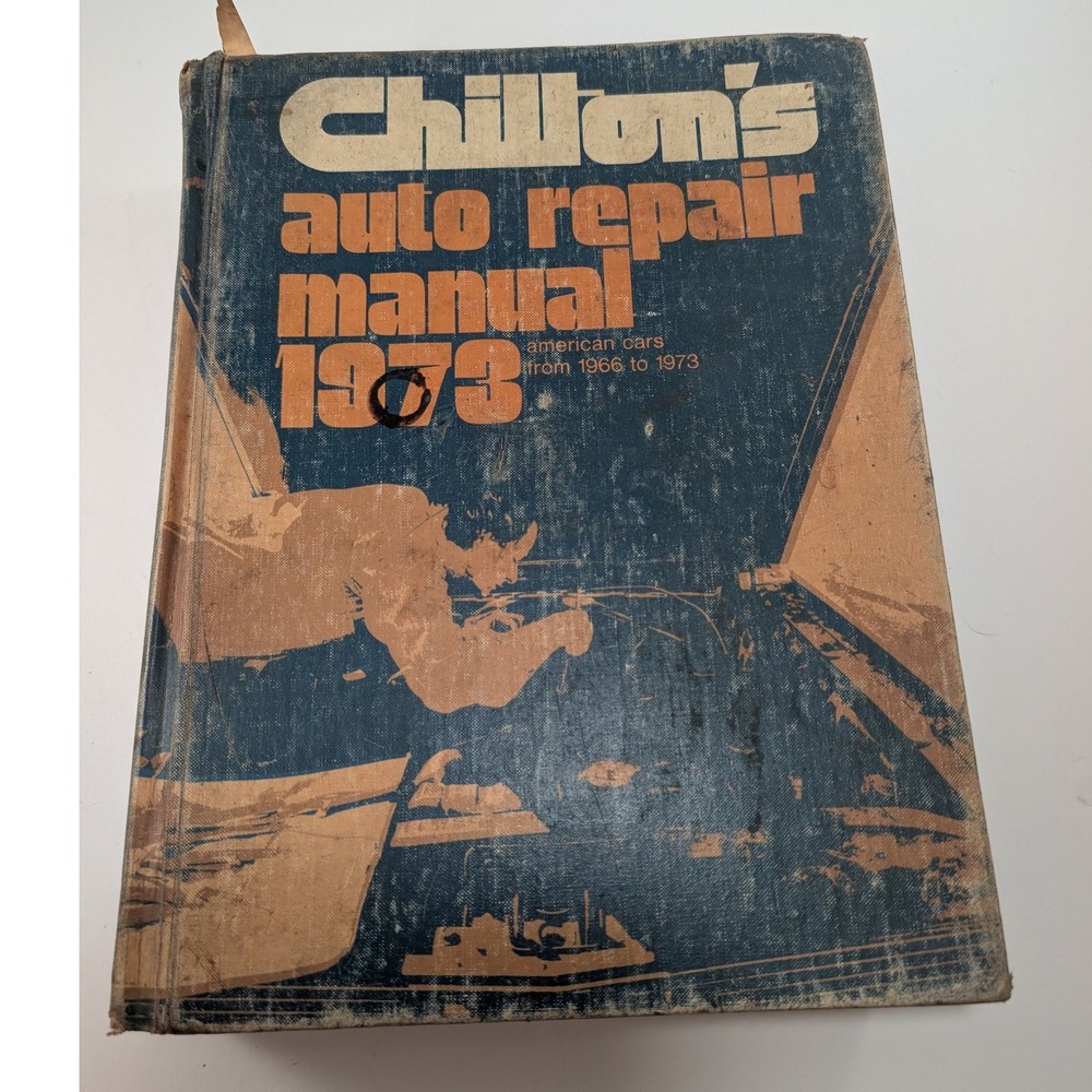 Chilton's Auto Repair Manual 1973 American Cars 1966-1973 Vintage Hardcover
